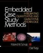 Embedded Case Study Methods: Integrating Quantitative and Qualitative Knowledge 1st Edition