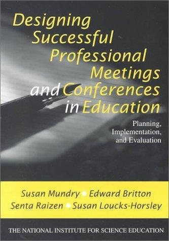 Designing Successful Professional Meetings and Conferences in Education