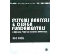 Systems Analysis & Design Fundamentals : A Business Process Redesign Approach First Edition