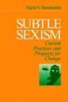 Subtle Sexism: Current Practice and Prospects for Change First Edition, 1st Printing Edition