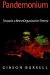 Pandemonium: Towards a Retro-Organization Theory