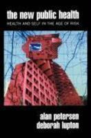 The New Public Health: Discourses, Knowledges, Strategies