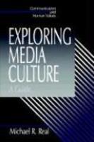 Exploring Media Culture: A Guide illustrated edition Edition