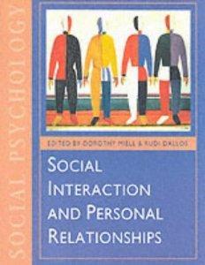 Social Interaction and Personal Relationships (Published in association with The Open University)