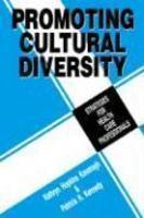 Promoting Cultural Diversity: Strategies for Health Care Professionals illustrated edition Edition