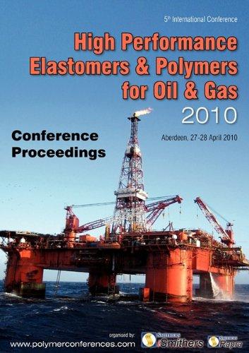 High Performance Elastomers & Polymers for Oil & Gas Conference Proceedings