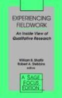 Experiencing Fieldwork: An Inside View of Qualitative Research illustrated edition Edition