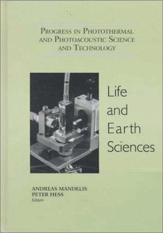 Progress in Photothermal and Photoacoustic Science and Technology, Volume III: Life and Earth Sciences (SPIE Press Monograph Vol. PM41) (Progress in ... Photoacoustic Science and Technology, V. 3)