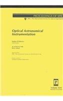 Optical Astronomical Instrumentation: 26-28 March, 1998, Kona, Hawaii (Proceedings of Spie--the International Society for Optical Engineering, V. 3355.)