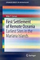 First Settlement of Remote Oceania: Earliest Sites in the Mariana Islands