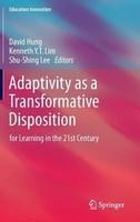 Adaptivity as a Transformative Disposition