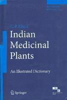 INDIAN MEDICINAL PLANTS : AN ILLUSTRATED DICTIONARY