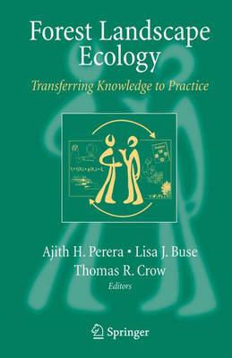 Forest Landscape Ecology: Transferring Knowledge to Practice