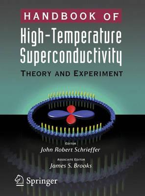 Handbook of High -Temperature Superconductivity: Theory and Experiment