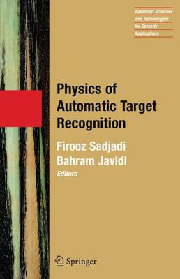 Physics of Automatic Target Recognition (Advanced Sciences and Technologies for Security Applications)
