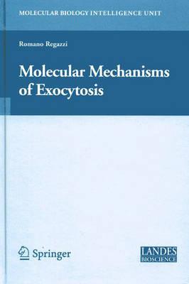 Molecular Mechanisms of Exocytosis (Molecular Biology Intelligence Unit)