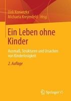 Ein Leben Ohne Kinder: Ausmass, Strukturen Und Ursachen Von Kinderlosigkeit (German)