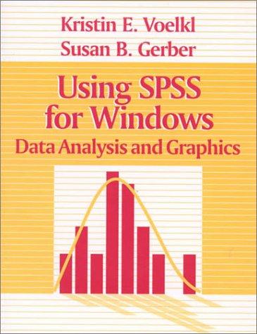 Using SPSS for Windows: Data Analysis and Graphics 