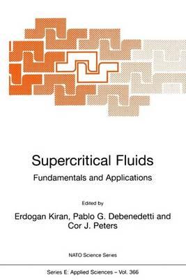 Supercritical Fluids: Fundamentals and Applications (Nato Science Series E: (closed))