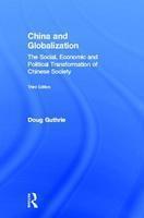 China and Globalization: The Social, Economic and Political Transformation of Chinese Society