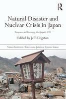 Natural Disaster and Nuclear Crisis in Japan: Response and Recovery After Japan's 3/11