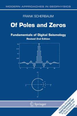 Of Poles and Zeros: Fundamentals of Digital Seismology (Modern Approaches in Geophysics)