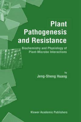 Plant Pathogenesis and Resistance: Biochemistry and Physiology of Plant-Microbe Interactions