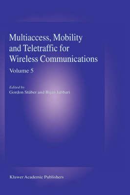 Multiaccess, Mobility and Teletraffic for Wireless Communications, Volume 5