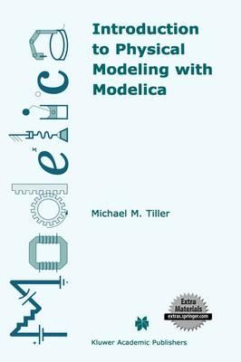 Introduction to Physical Modeling with Modelica (The Springer International Series in Engineering and Computer Science)