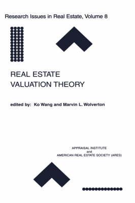 Real Estate Valuation Theory (Research Issues in Real Estate)