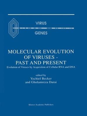 Molecular Evolution of Viruses - Past and Present: Evolution of Viruses by Acquisition of Cellular RNA and DNA (VIRUS GENES)