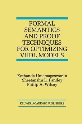 Formal Semantics and Proof Techniques for Optimizing VHDL Models