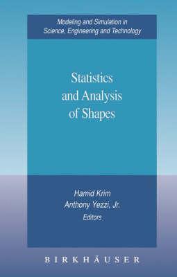 Statistics and Analysis of Shapes (Modeling and Simulation in Science, Engineering and Technology)