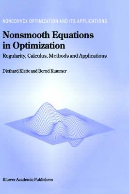 Nonsmooth Equations in Optimization: Regularity, Calculus, Methods and Applications (Nonconvex Optimization and Its Applications (closed))