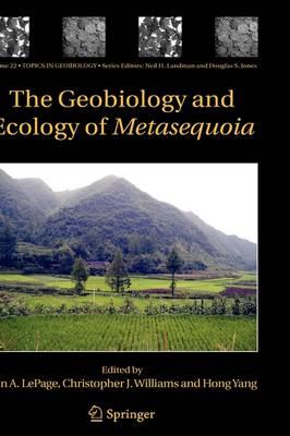 The Geobiology and Ecology of Metasequoia (Topics in Geobiology)