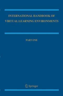 International Handbook of Virtual Learning Environments (Springer International Handbooks of Education) (Vol. 1 & 2)