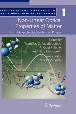 Non-Linear Optical Properties of Matter (Challenges and Advances in Computational Chemistry and Physics)