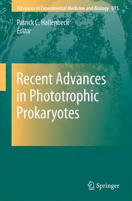 Recent Advances in Phototrophic Prokaryotes (Advances in Experimental Medicine and Biology)
