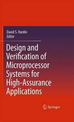 Design and Verification of Microprocessor Systems for High-Assurance Applications