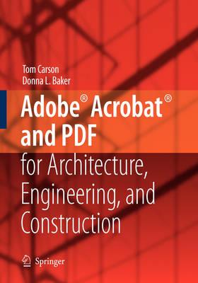 Adobeý Acrobatý and PDF for Architecture, Engineering, and Construction