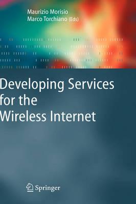 Developing Services for the Wireless Internet (Computer Communications and Networks)