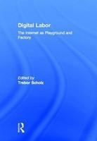 Digital Labor: The Internet as Playground and Factory