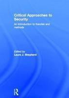 Critical Approaches to Security: An Introduction to Theories and Methods