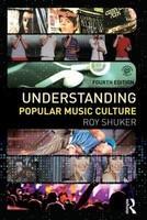 Understanding Popular Music Culture 4 Rev ed Edition