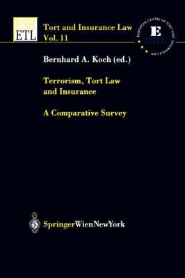 Terrorism, Tort Law and Insurance: A Comparative Survey (Tort and Insurance Law)