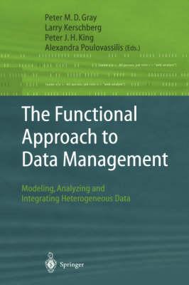 The Functional Approach to Data Management: Modeling, Analyzing and Integrating Heterogeneous Data