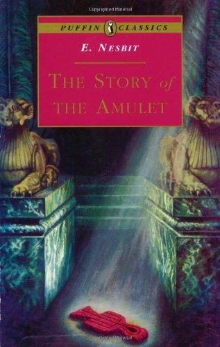 The Story of the Amulet (Puffin Classics)