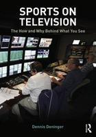 Sports on Television: The How and Why Behind What You See