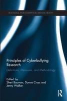 Principles of Cyberbullying Research: Definitions, Measures, and Methodology