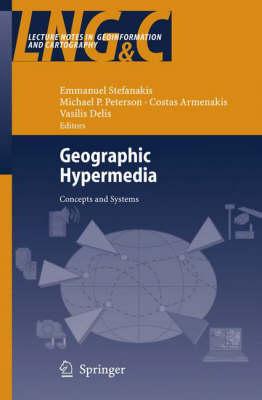 Geographic Hypermedia (Lecture Notes in Geoinformation and Cartography)